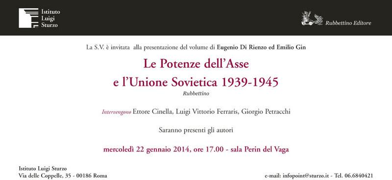 Invito presentazione: Le Potenze dell'Asse e l'Unione Sovietica (1939-1945), di Eugenio Di Rienzo ed Emilio Gin