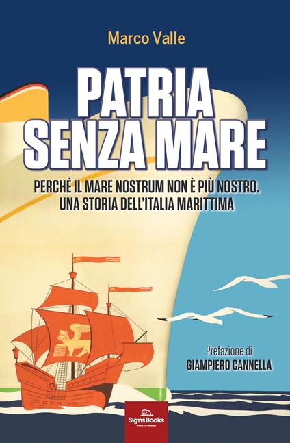  “Patria senza mare” di Marco Valle. LA GRANDE SFIDA DEL “MARE NOSTRUM” – di Mario Bozzi Sentieri