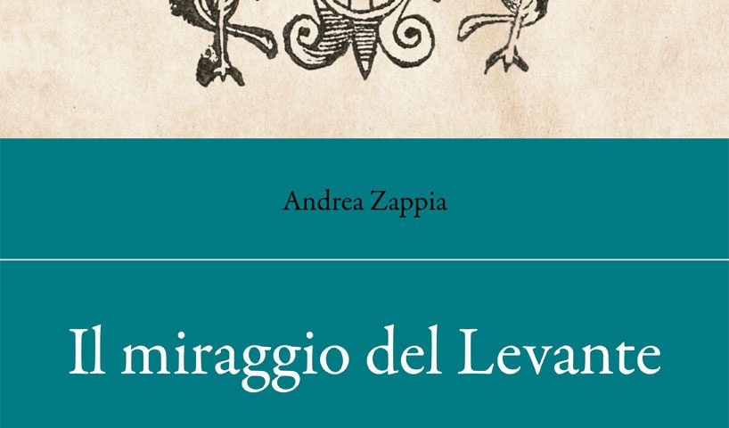 Andrea Zappia Il miraggio del Levante Genova e gli ebrei nel Seicento, Carocci 2021